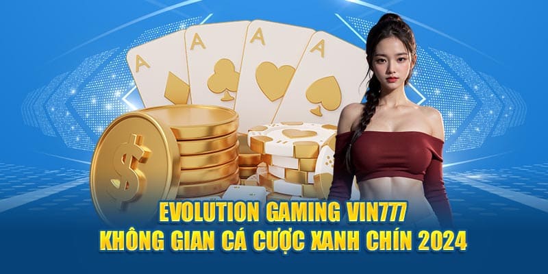 Evolution gaming vin777