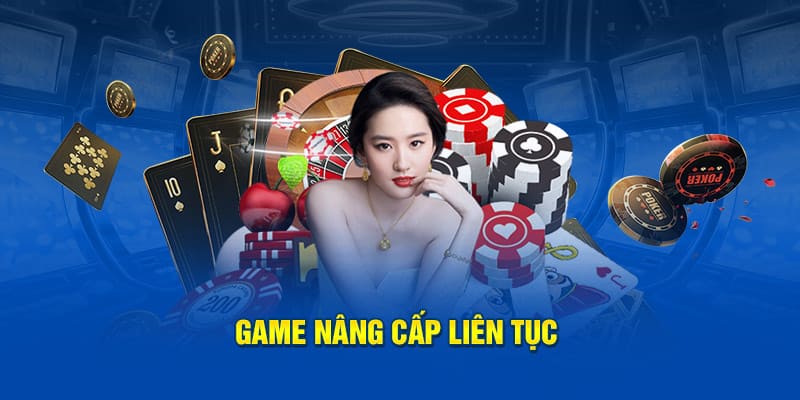 Game sa gaming được nâng cấp liên tục