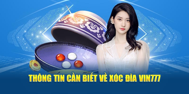 Giới thiệu game xóc đĩa vin777