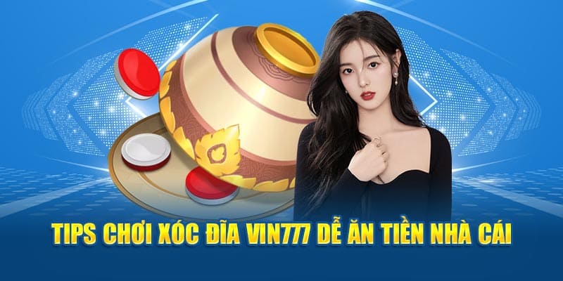 Kinh nghiệm chơi xóc đĩa vin777