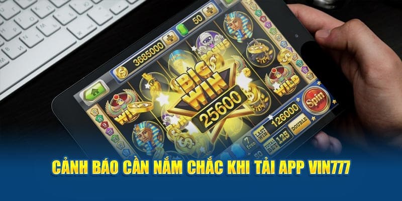 Cảnh báo khi tải app vin777