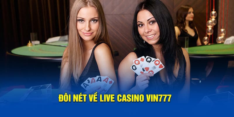 giới thiệu sảnh live casino vin777