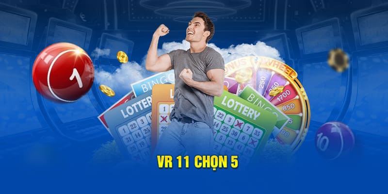 Trò chơi xổ số vr 11 chọn 5